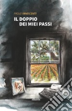 Il doppio dei miei passi libro