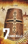 7 cancelli libro di Gnudi Stefano