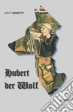 Hubert der Wolf libro