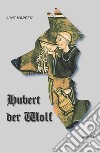 Hubert der Wolf libro