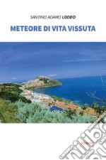 Meteore di vita vissuta libro