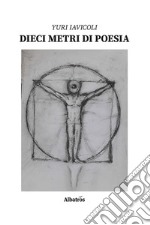 Dieci metri di poesia libro