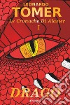 Drago. Le cronache di Alaster. Vol. 1 libro