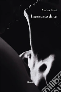 Inesausto di te libro