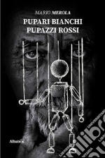 Pupari bianchi pupazzi rossi libro