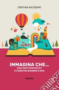 Immagina che.... Ediz. illustrata