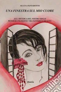 Una finestra sul mio cuore libro