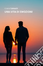 Una vita di emozioni