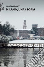 Milano, una storia libro