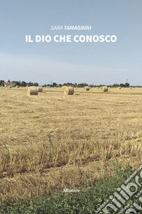 Il Dio che conosco
