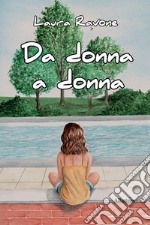 Da donna a donna libro