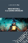 Maya Mitchell e la gemma smeraldo libro