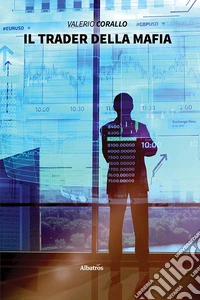 Il trader della mafia