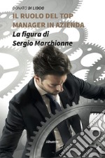 Il ruolo del top manager in azienda libro