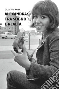 Alexandra: tra sogno e realtà