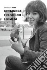 Alexandra: tra sogno e realtà libro