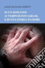 Di un romanzo ai tempi di Instagram, e di una storia d'amore libro