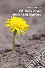 Un fiore dalla bocca del diavolo libro