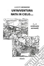 Un'avventura nata in cielo... libro