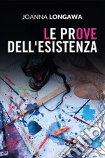 Le prove dell'esistenza