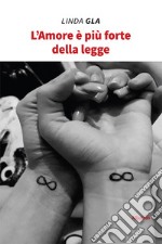 L'amore è più forte della legge libro