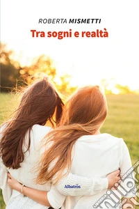 Tra sogni e realtà