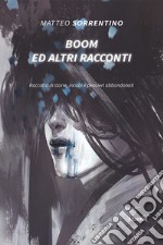 Boom ed altri racconti