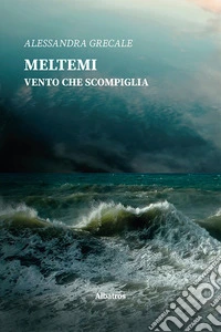 Meltemi vento che scompiglia libro