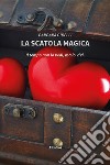 La scatola magica libro