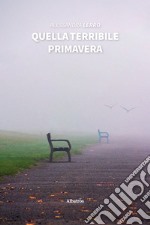 Quella terribile primavera