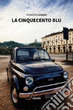 La cinquecento blu libro