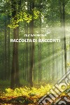 Raccolta di racconti libro