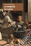 La nobiltà di carta libro di Reale Alessandro