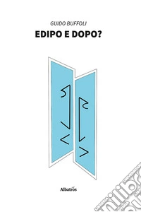 Edipo e dopo?