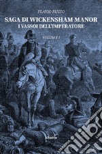 I vassoi dell'imperatore. Saga di Wickensham Manor. Vol. 1 libro