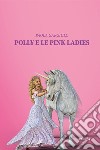 Polly e le pink ladies libro