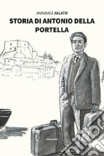 Storia di Antonio Della Portella