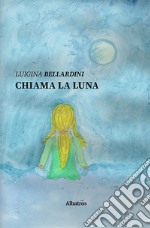 Chiama la luna libro