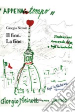 Il fine. La fine libro