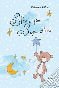 Storie per sogni d'oro libro