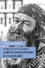 Aspettando Pietro il clochard libro