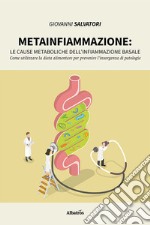 Metainfiammazione. Le cause metaboliche dell'infiammazione basale