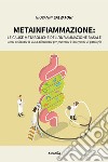 Metainfiammazione. Le cause metaboliche dell'infiammazione basale libro