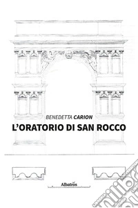 L'oratorio di San Rocco