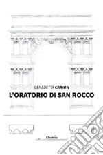 L'oratorio di San Rocco libro