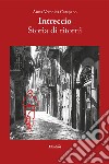 Intreccio. Storia di ritorni libro