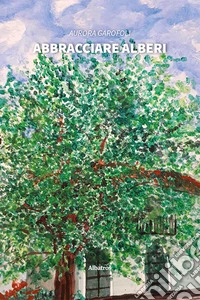 Abbracciare alberi