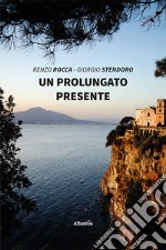 Un prolungato presente libro