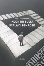 Incontri sulla scala di Penrose libro