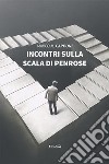 Incontri sulla scala di Penrose libro